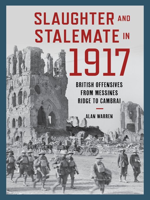 Title details for Slaughter and Stalemate in 1917 by Alan Warren - Available